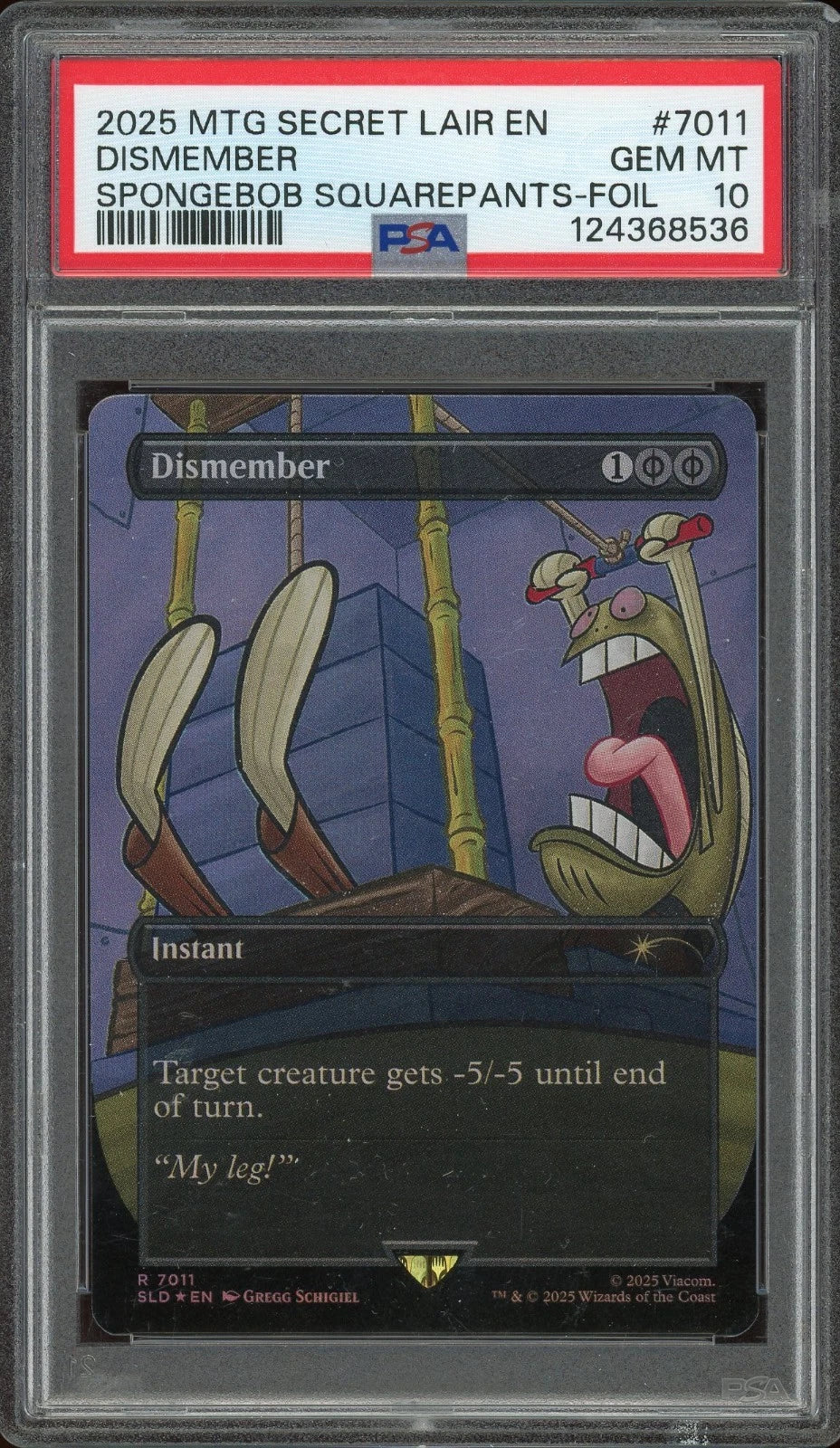 2025 MTG Secret Lair EN Spongebob Squarepants #7011 Dismember Foil PSA 10 GEM MT